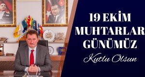 Ferizli Belediye Başkanı İsmail Gündoğdu’nun19 Ekim Muhtarlar Günü mesajı