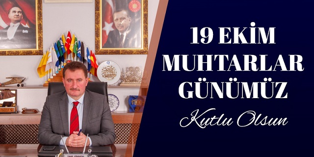 Ferizli Belediye Başkanı İsmail Gündoğdu’nun19 Ekim Muhtarlar Günü mesajı
