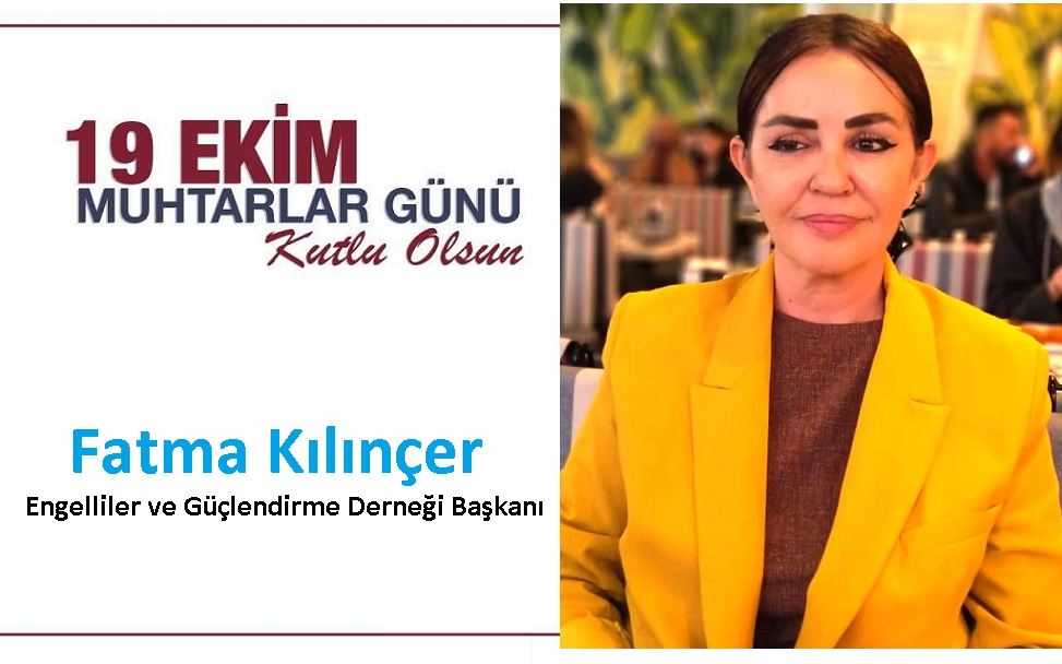Başkan Fatma Kılınçer ‘den Muhtarlar günü mesajı