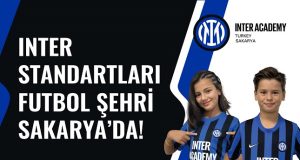 INTER STANDARTLARI SAKARYA’DA!