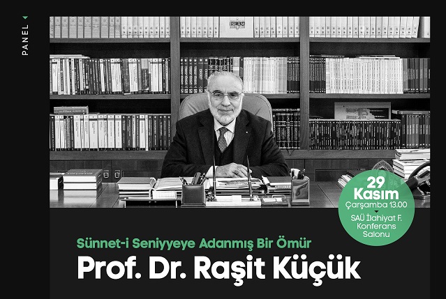 Prof. Dr. Raşit Küçük paneli SAÜ’de gerçekleştirilecek