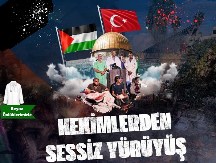 HEKİMLERDEN SESSİZ YÜRÜYÜŞ ORGANİZASYONU