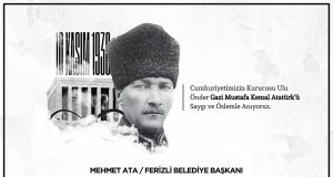 FERİZLİ BELEDİYE BAŞKANI MEHMET ATA’DAN 10 KASIM MESAJI