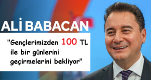 Ali Babacan: “Ülkemizin gençlerine bunu mu reva görüyorsunuz?”