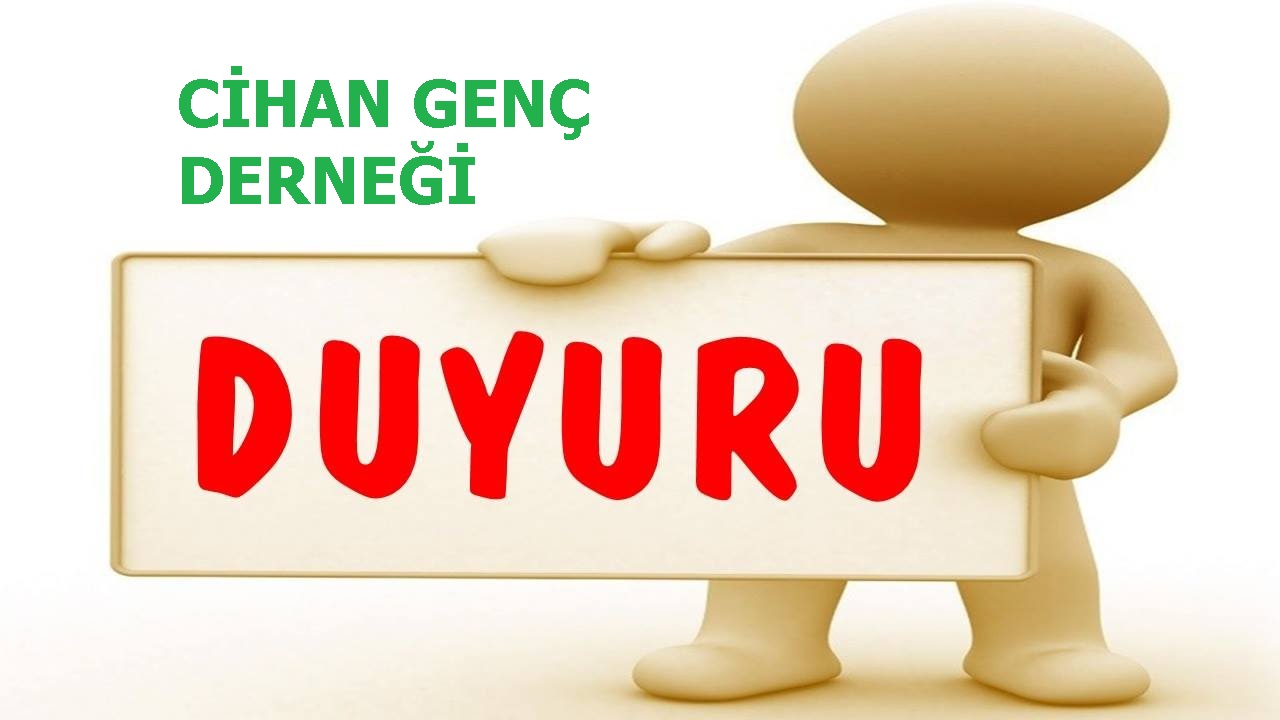 CİHAN GENÇ DERNEĞİ OLAĞAN GENEL KURUL toplantısı DUYURUSU