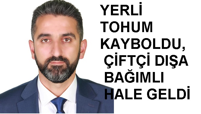 Av. Ahmet Kaya: “Tarımsal Teşvikler ve Politikalar Üretimden Uzak, Çiftçiyi Yoksullaştırıyor”