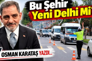 Bu Şehir Yeni Delhi Mi? OSMAN KARATAŞ